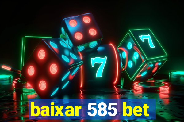 baixar 585 bet